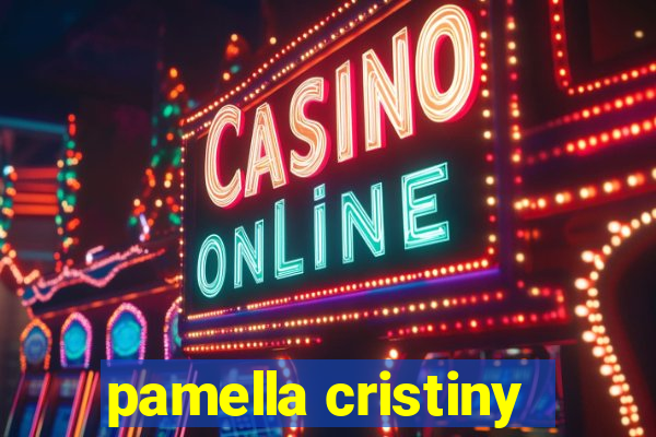 pamella cristiny